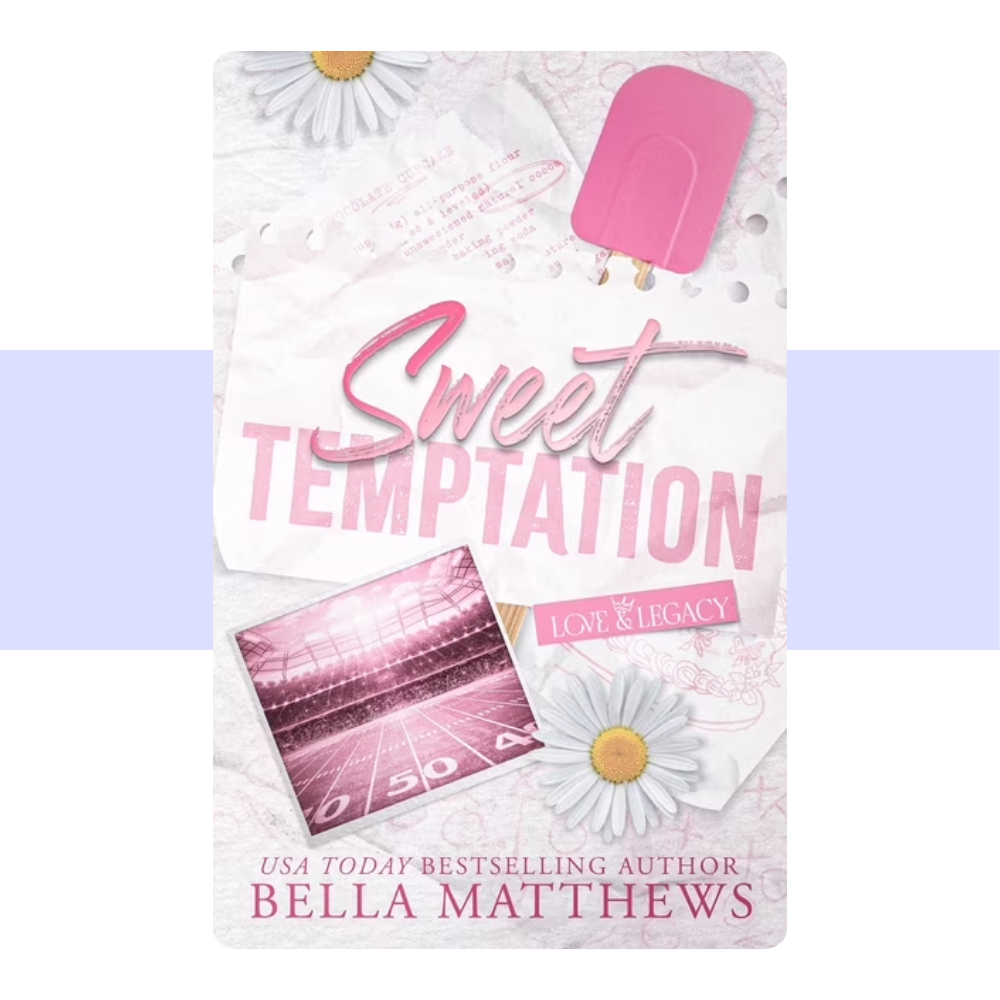 Sweet Temptation: A Love & Legacy Book by Bella Matthews