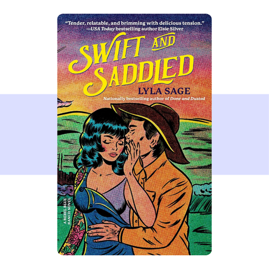 Swift and Saddled: A Rebel Blue Ranch Novel (Book 2) by Lyla Sage