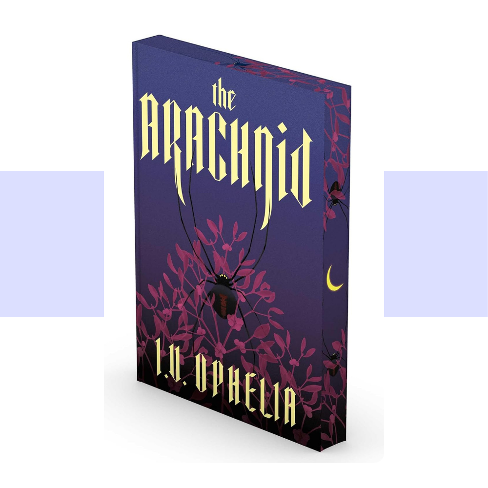 The Arachnid (Book 2 of the Poisoner Series) (Limited Deluxe Edition) by I.V. Ophelia
