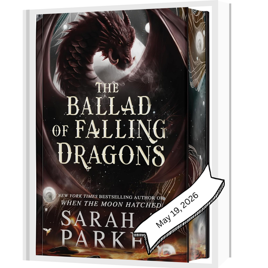 The Ballad of Falling Dragons (Deluxe Limited Edition) (Moonfall #2) by Sarah A Parker