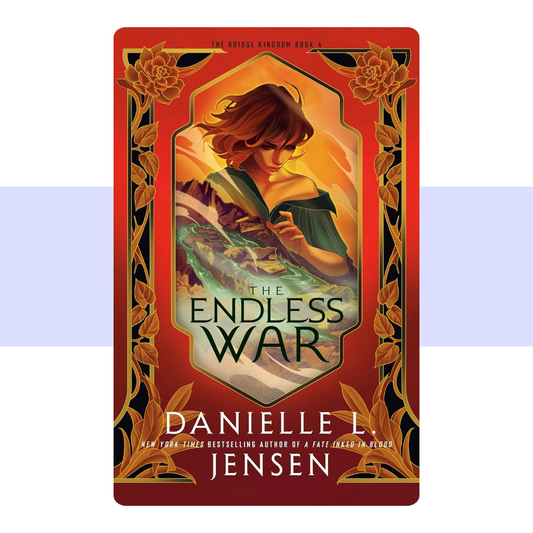 The Endless War (The Bridge Kingdom 4) by Danielle L. Jensen