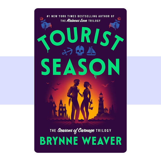 Tourist Season (The Seasons of Carnage Trilogy) by Brynne Weaver