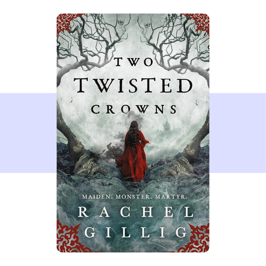 Two Twisted Crowns (Shepherd King  2) by Rachel Gillig