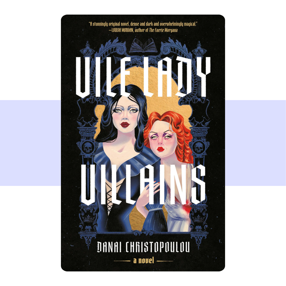 Vile Lady Villains by Danai Christopoulou