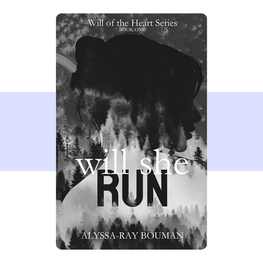 Will She Run by Alyssa Ray Bouman