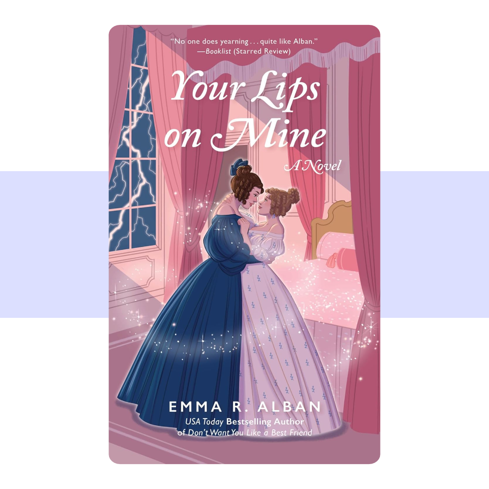 Book cover for "Your Lips on Mine" by Emma R. Alban. Against a dark, star-filled night sky framed by green garden foliage, two Regency-era women stand face-to-face, nearly kissing. The title is written at the top in elegant, swirling gold script typography.